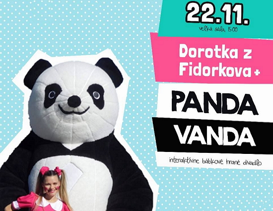 NEDEĽA S ROZPRÁVKOU: DOROTKA Z FIDORKOVA A PANDA - VANDA